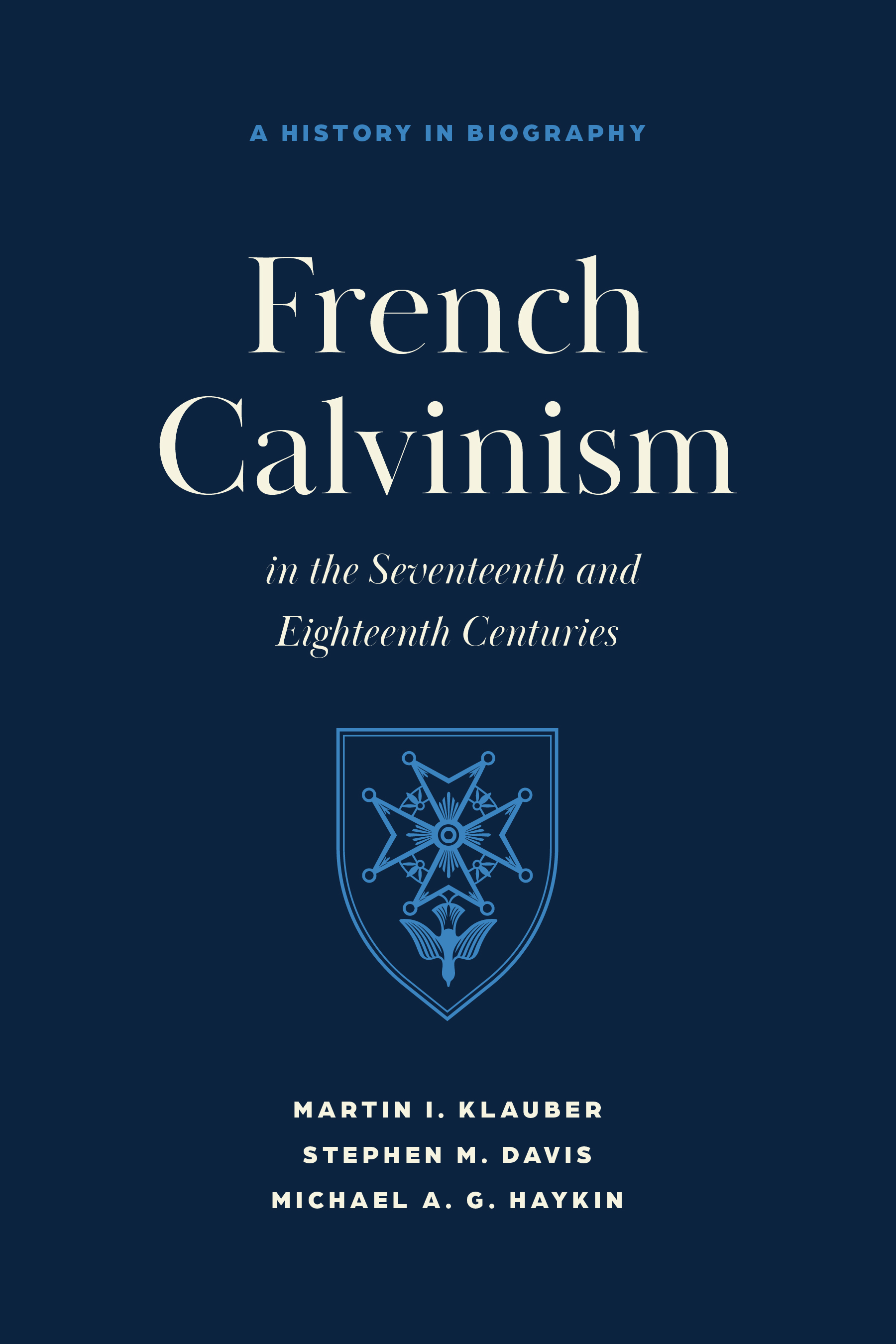 French Calvinism in the Seventeenth and Eighteenth Centuries book cover