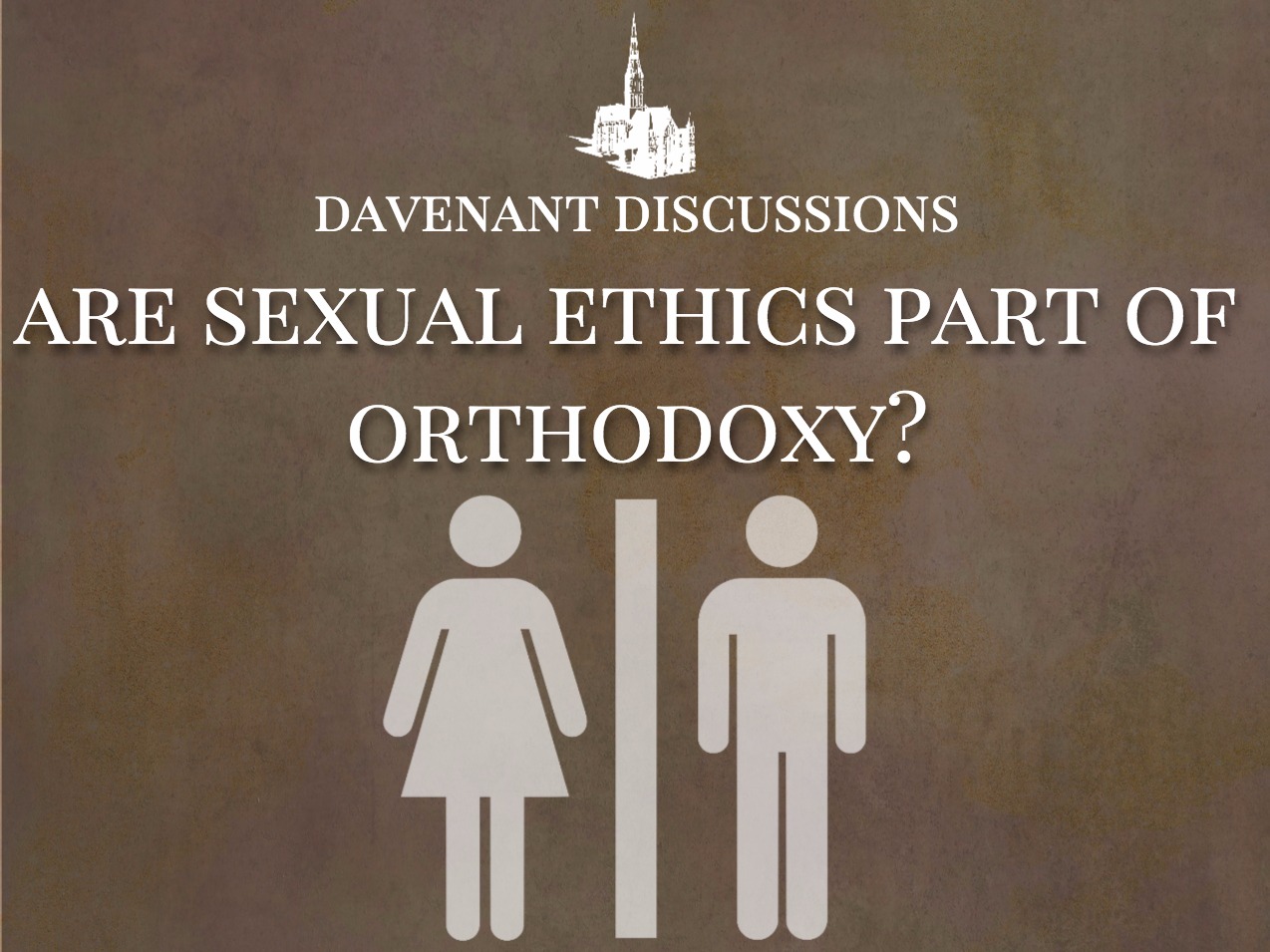Watch Are Sexual Ethics Part Of Orthodoxy The Davenant Institute