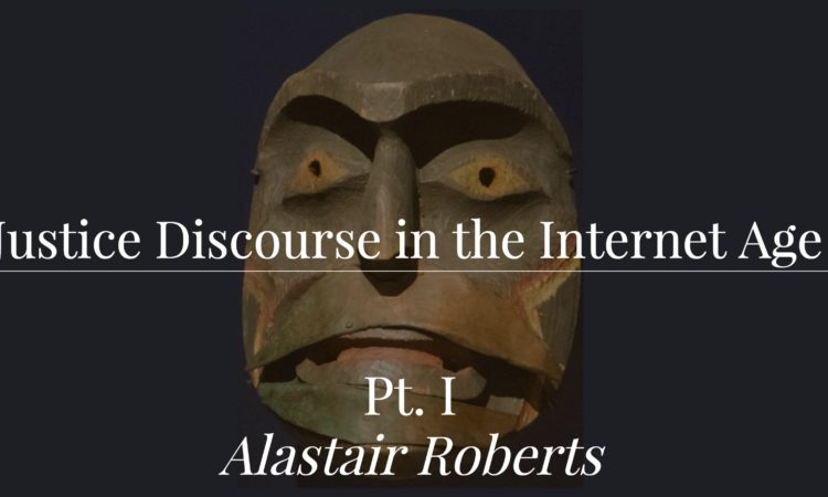 Justice Discourse in the Internet Age, Pt. I: Introduction