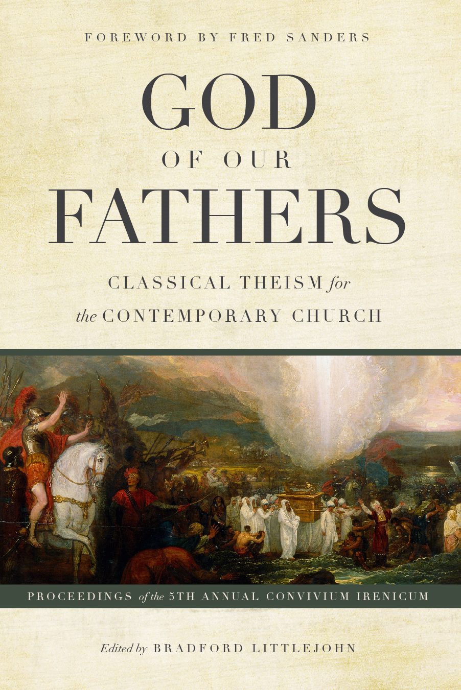 God of Our Fathers: Classical Theism for the Contemporary Church
