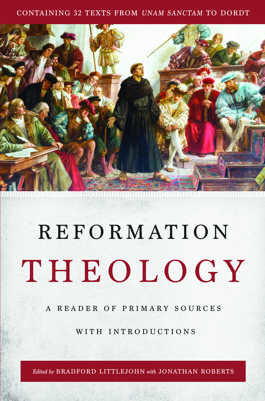 Reformation Theology: A Reader of Primary Sources with Introductions