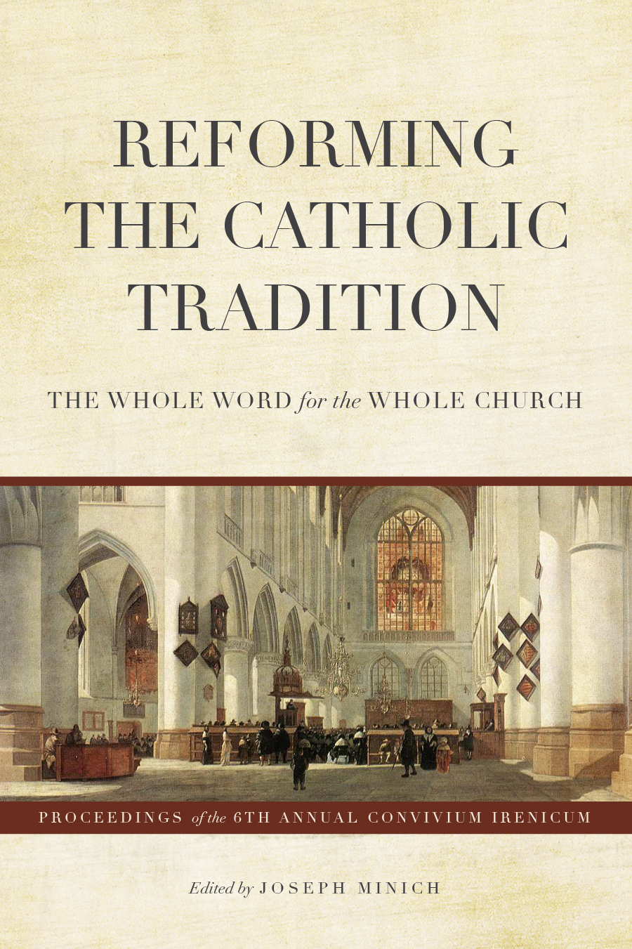 Reforming the Catholic Tradition: The World Word for the Whole Church