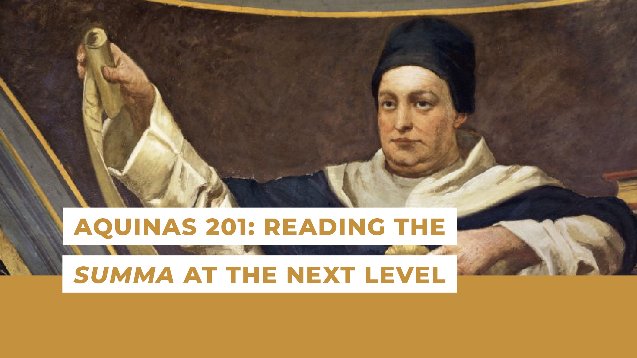 Aquinas 201: Reading the Summa at the Next Level