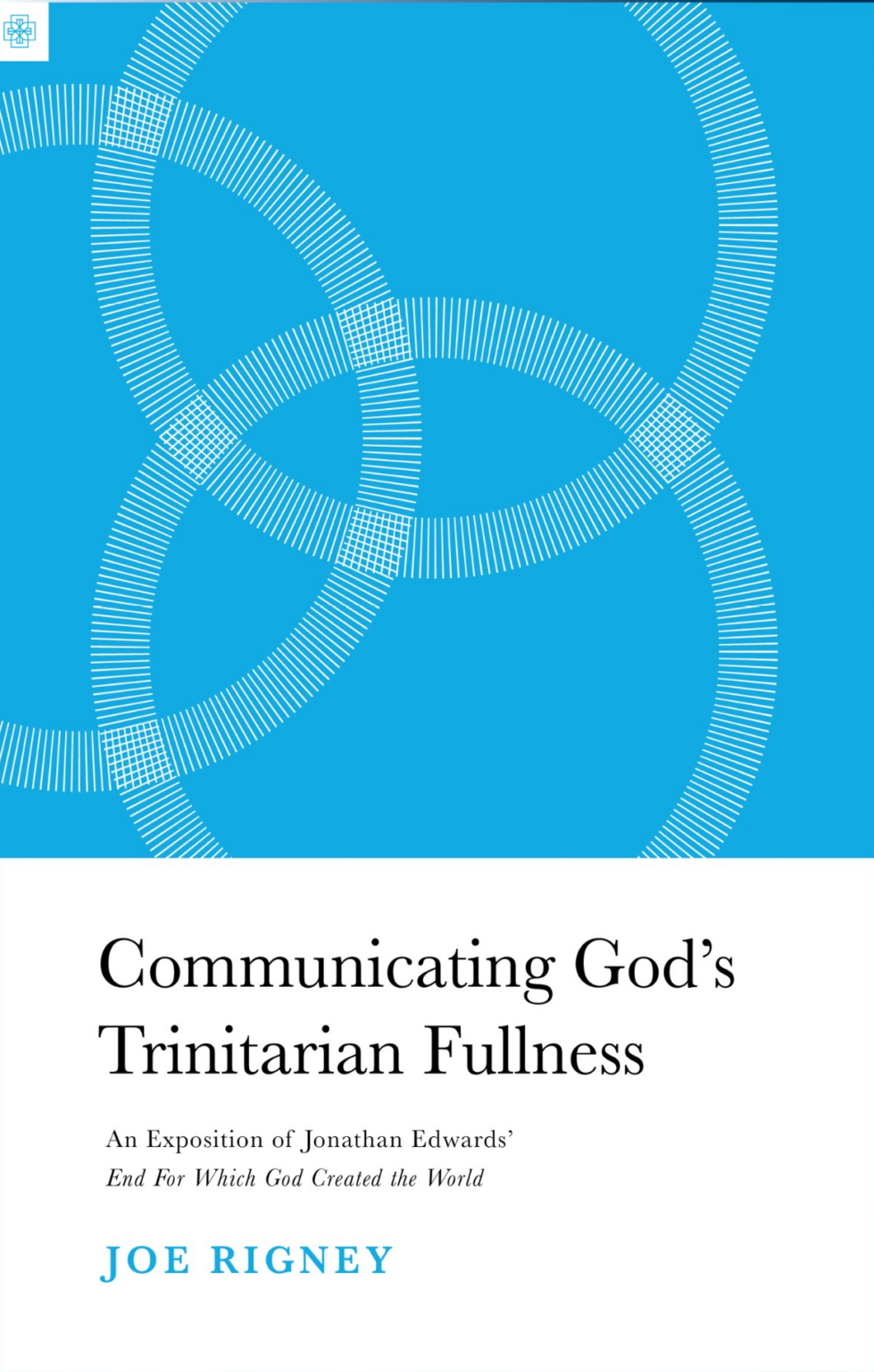 Communicating God’s Trinitarian Fullness