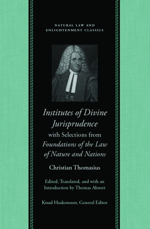 Institutes of Divine Jurisprudence (with Selections from Foundations of the Law of Nature and Nations)