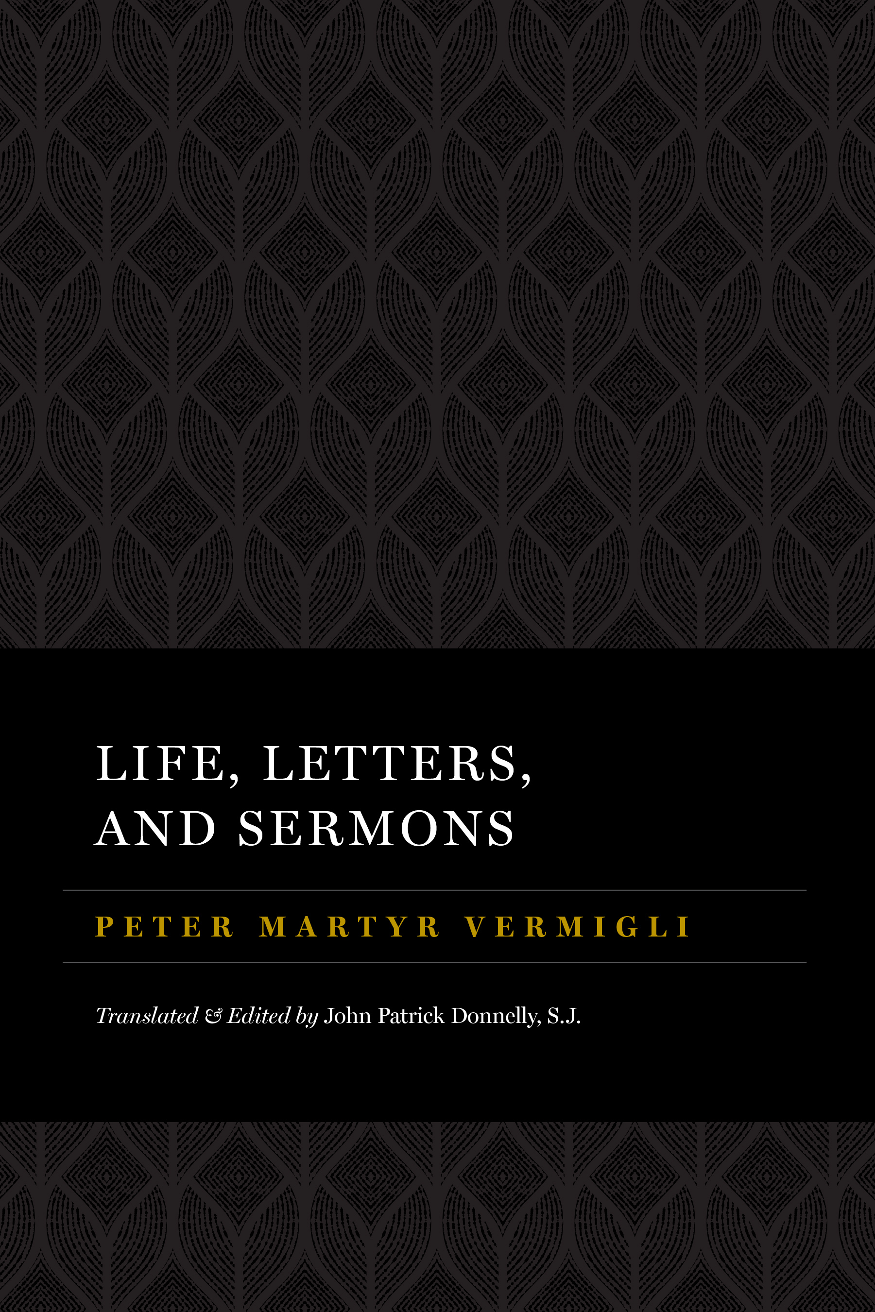 Life, Letters, and Sermons: PMV Library, Vol. 5
