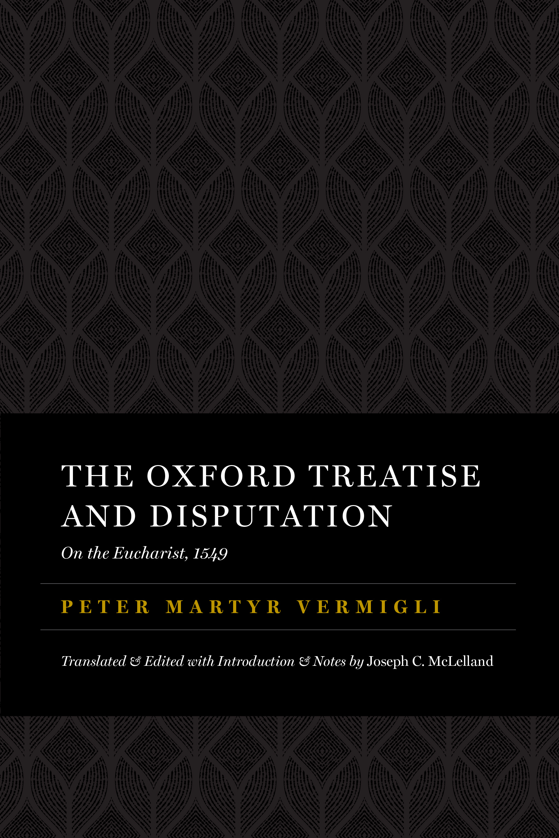The Oxford Treatise and Disputation on the Eucharist, 1549: PMV Library, Vol. 7